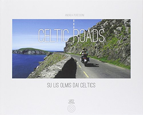 9788897767602: Celtic roads-Su lis olmis dai celtics