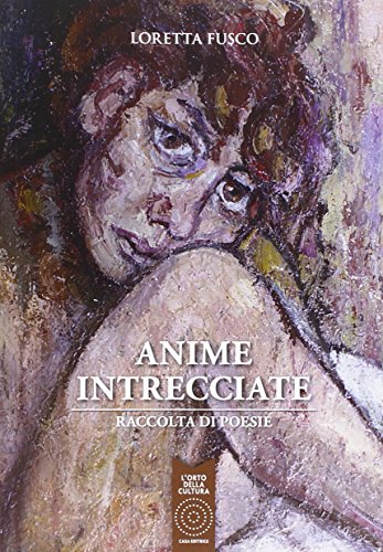 9788897767848: Anime intrecciate. Raccolta di poesie