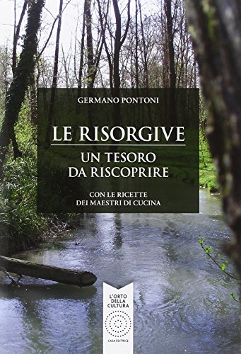 Stock image for Le risorgive. Un tesoro da riscoprire for sale by libreriauniversitaria.it