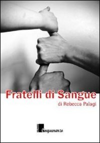 Beispielbild fr Fratelli di sangue (ita) zum Verkauf von Brook Bookstore