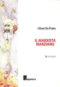 9788897769507: Il Marxista Marziano