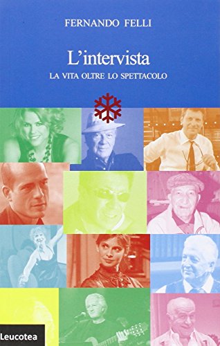 9788897770244: L'intervista. La vita oltre lo spettacolo