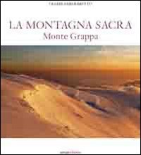 9788897784005: La montagna sacra. Monte Grappa