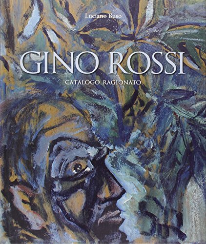 9788897784524: Gino Rossi. Catalogo ragionato