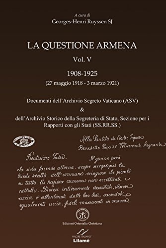 Beispielbild fr LA QUESTIONE ARMENA. Vol. V 1908-1925. Documenti ASV & SS.RR.SS. zum Verkauf von libreriauniversitaria.it