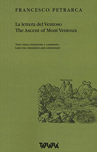 9788897795438: La lettera del Ventoso-The ascent of Mont Ventoux. Testo latino, traduzione e commento. Ediz. multilingue