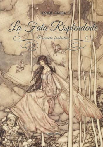 Beispielbild fr La Fata Risplendente. Racconto fantastico (Italian Edition) zum Verkauf von Lucky's Textbooks