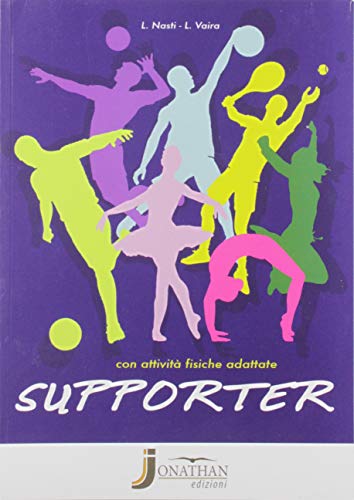 9788897837725: Supporter. Corso di scienze motorie e sportive. Per la Scuola media. Con e-book. Con espansione online