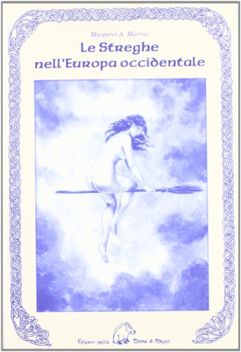 Imagen de archivo de LE STREGHE NELL'EUROPA OCCIDENTALE. a la venta por Cambridge Rare Books