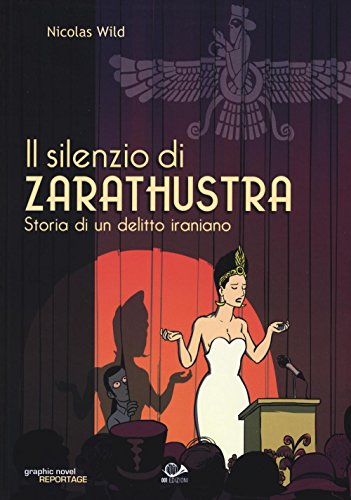 Beispielbild fr Il silenzio di Zarathustra. Storia di un delitto iraniano zum Verkauf von libreriauniversitaria.it