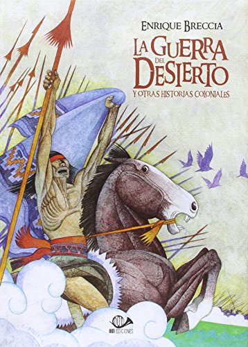 Stock image for LA GUERRA DEL DESIERTO Y OTRAS HISTORIAS COLONIALES for sale by AG Library