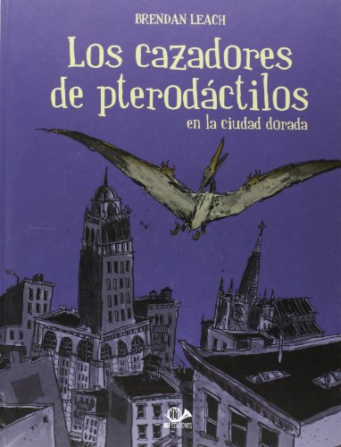 Beispielbild fr Los Cazadores de Pterodactilos zum Verkauf von Comprococo
