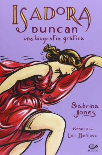 Beispielbild fr Isadora Duncan: Una biografia grafica zum Verkauf von Comprococo