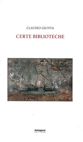 Stock image for Certe biblioteche for sale by Brook Bookstore