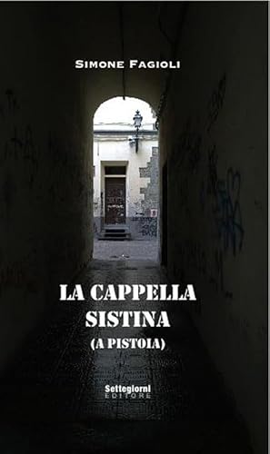 Imagen de archivo de La cappella sistina (a Pistoia) a la venta por Brook Bookstore