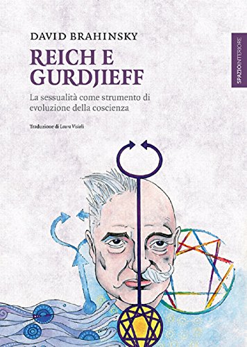 Stock image for Reich e Gurdjieff. La sessualit come strumento di evoluzione della coscienza for sale by libreriauniversitaria.it