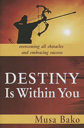 Beispielbild fr Destiny Is Within You: Overcoming All Obstacles and Embracing Success zum Verkauf von Buchpark