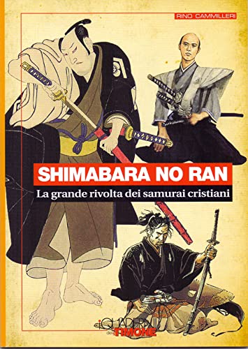 9788897921028: Shimabara no ran. La grande rivolta dei samurai cristiani (I quaderni del timone)