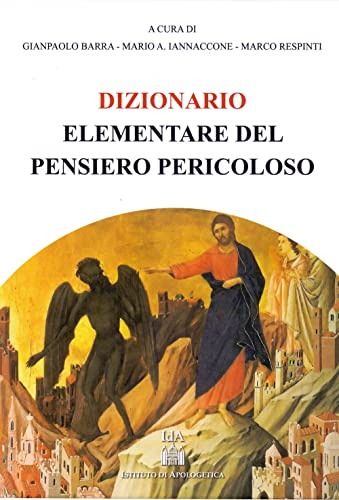 Beispielbild fr Dizionario elementare del pensiero Pericoloso zum Verkauf von Il Salvalibro s.n.c. di Moscati Giovanni