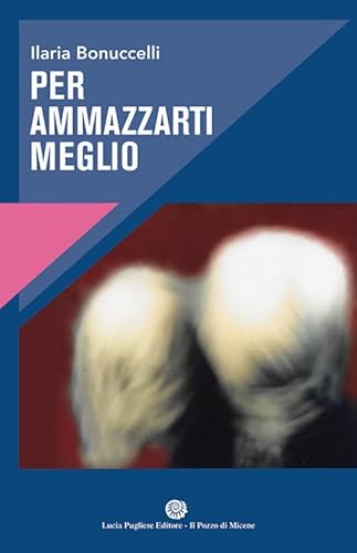 9788897925644: Per ammazzarti meglio