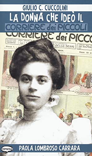 Beispielbild fr La donna che invent il Corriere dei piccoli zum Verkauf von libreriauniversitaria.it
