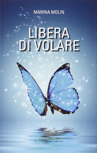 9788897928607: Libera di volare (Oselle)