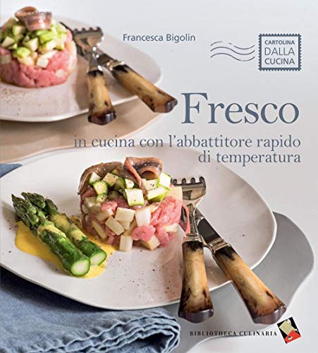 Beispielbild fr Fresco. In cucina con l'abbattitore rapido di temperatura zum Verkauf von medimops