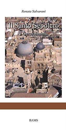 Stock image for Il Santo Sepolcro a Gerusalemme for sale by libreriauniversitaria.it