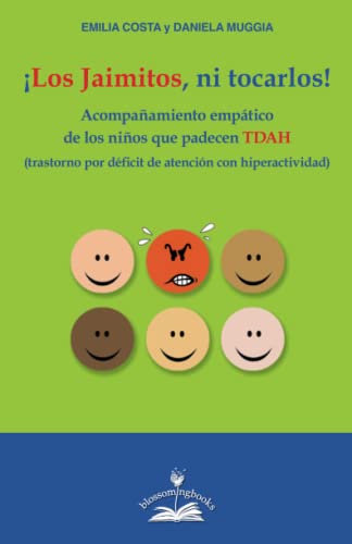 Imagen de archivo de Los Jaimitos, ni tocarlos!: Acompaamiento emptico de los nios que padecen TDAH (Spanish Edition) a la venta por GF Books, Inc.