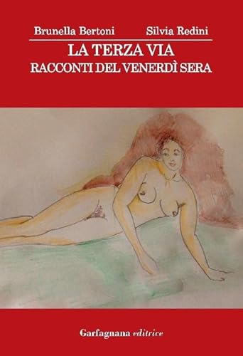 9788897973188: La terza via. Racconti del venerd sera