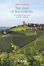 Beispielbild fr The vines of San Lorenzo. The making of a great wine in the new tradition zum Verkauf von SecondSale