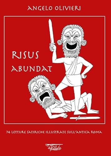 Stock image for Risus abundat. 74 letture satiriche illustrate sull'antica Roma for sale by libreriauniversitaria.it