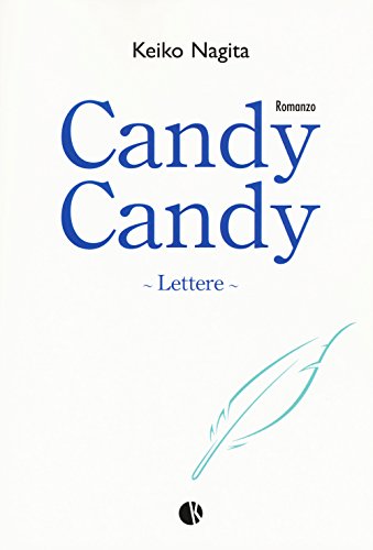 9788898002801: Candy Candy. Lettere