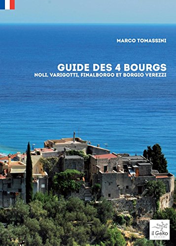 Stock image for Guide des 4 bourgs. Noli, Varigotti, Finalborgo et Borgio Verezzi for sale by libreriauniversitaria.it