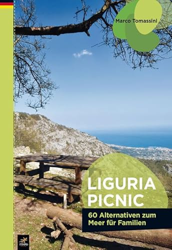 Stock image for Liguria picnic. 60 alternative al mare per famiglie. Ediz. tedesca for sale by libreriauniversitaria.it