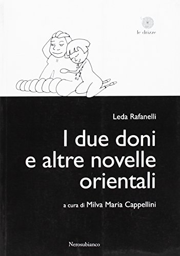 9788898007196: I due doni e altre novelle orientali (Le drizze)