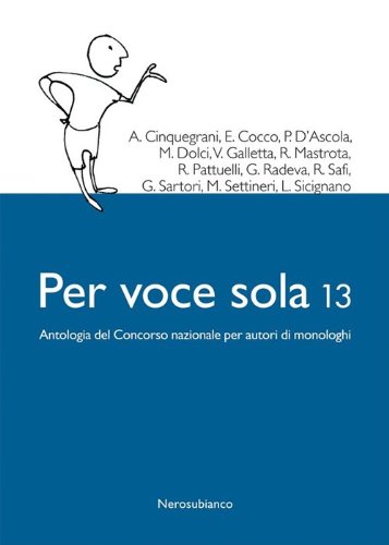 Beispielbild fr Per voce sola 13. Antologia del Concorso nazionale per autori di monologhi zum Verkauf von medimops