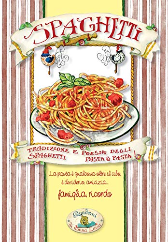 Beispielbild fr Spaghetti. Pasta & pasta. Tradizione e poesia degli spaghetti zum Verkauf von medimops