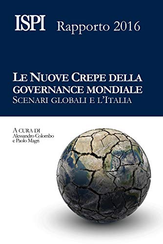 Stock image for Le nuove crepe della governance mondiale: Scenari Globali e l'Italia. Rapporto Ispi 2016 for sale by Revaluation Books