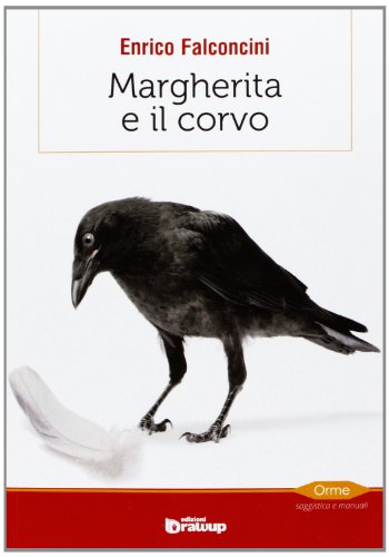 Imagen de archivo de Margherita e il corvo. Quasi una storia del pensiero evoluzionistico a la venta por Brook Bookstore