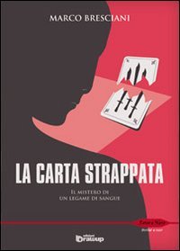 9788898017737: La carta strappata. Il mistero di un legame di sangue (Rosso e nero. Thriller e noir)