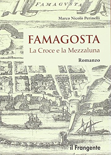 Imagen de archivo de Famagosta. La croce e la mezzaluna a la venta por libreriauniversitaria.it