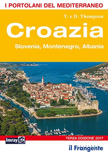 Stock image for Croazia. Slovenia, Montenegro, Albania. Portolano del Mediterraneo for sale by libreriauniversitaria.it
