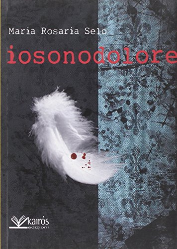 9788898029273: Iosonodolore (Maigret)