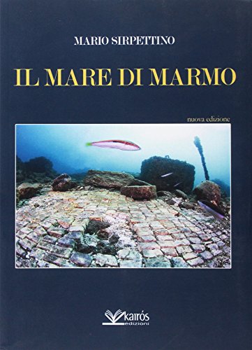 9788898029815: Il mare di marmo (Il canto di Miseno)