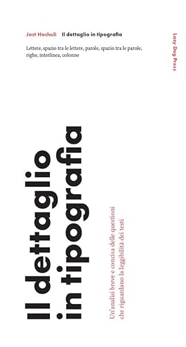 Beispielbild fr Il dettaglio in tipografia. Un'analisi breve e concisa delle questioni che riguardano la leggibilit dei testi zum Verkauf von libreriauniversitaria.it