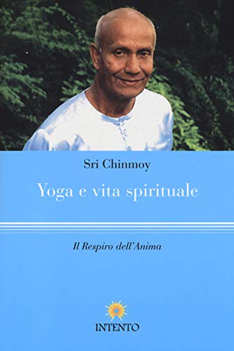 Stock image for Yoga e Vita Spirituale - Il Respiro dell'Anima for sale by Studio Bibliografico di M.B.