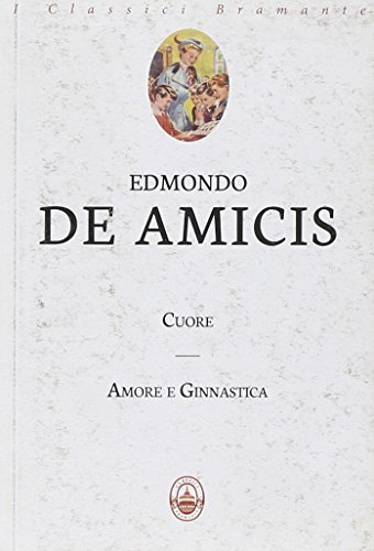 Cuore-Amore e ginnastica (9788898050581) by De Amicis, Edmondo