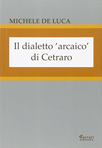 9788898063017: Il dialetto arcaico di Cetraro