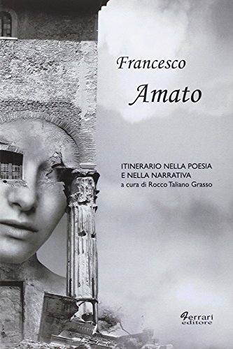 9788898063765: Francesco Amato. Itinerario nella poesia e nella narrativa (Po.etica)